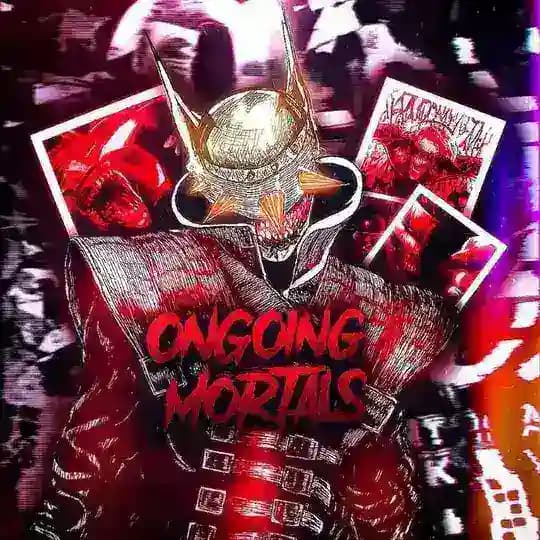 ONGOING MORTALS