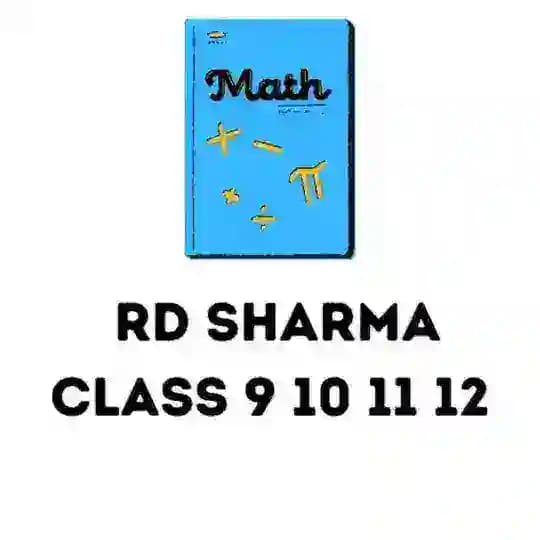 RD Sharma Class 9 10 11 12