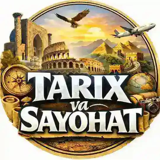 🏛TARIX VA SAYOHAT🌍