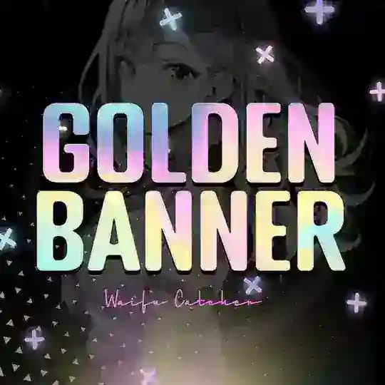 Golden Banner | Waifu Catcher
