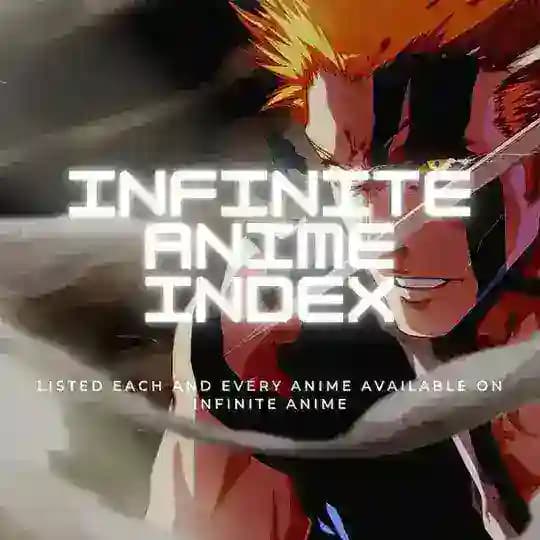 Infinite Anime Index