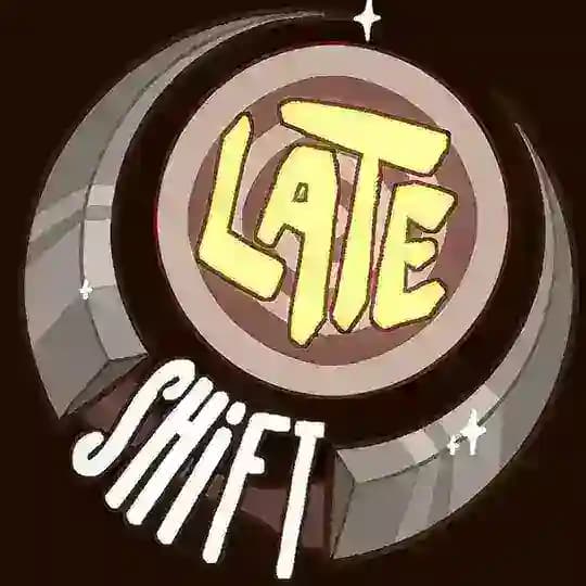 Late Shift π₯π