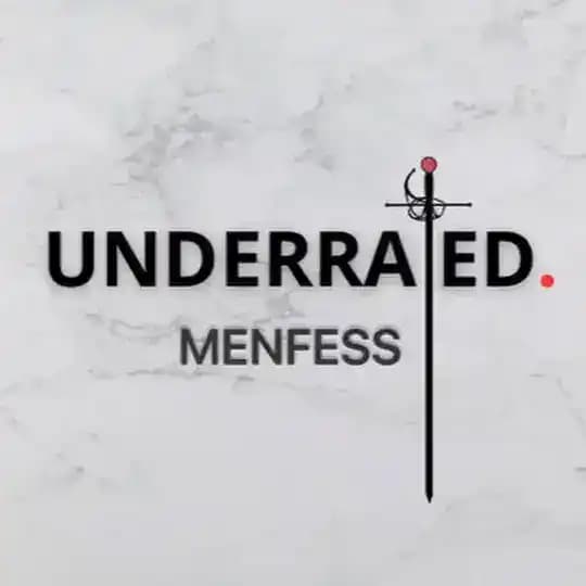 THE UNDERRATED MENFESS