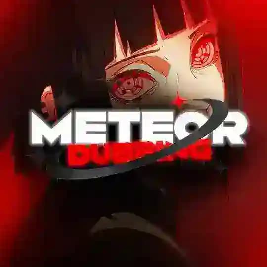 Ongoing animelar Meteor dubbing