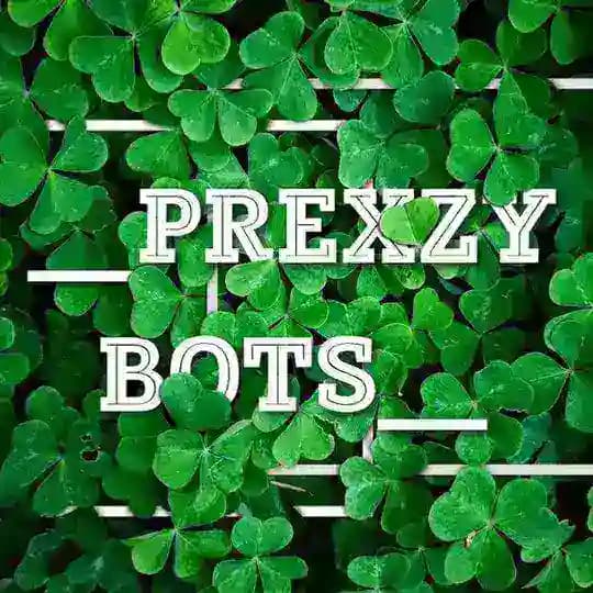 PREXZY BOTS
