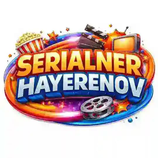 Սերիալներ Հայերենով | Serialner Hayerenov