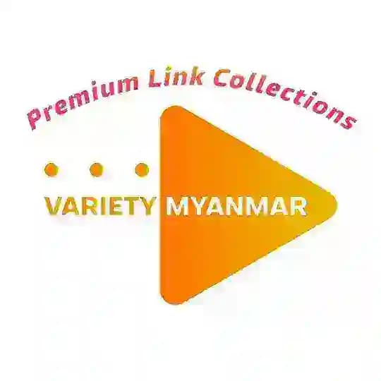 Variety Myanmar Premium Link Collections Vol.3