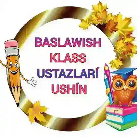 BASLAWÍSH USTAZLARÍNA