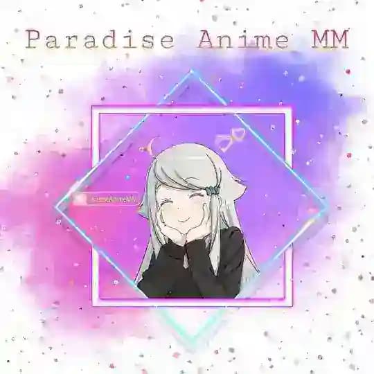 Paradise Anime MM Profile