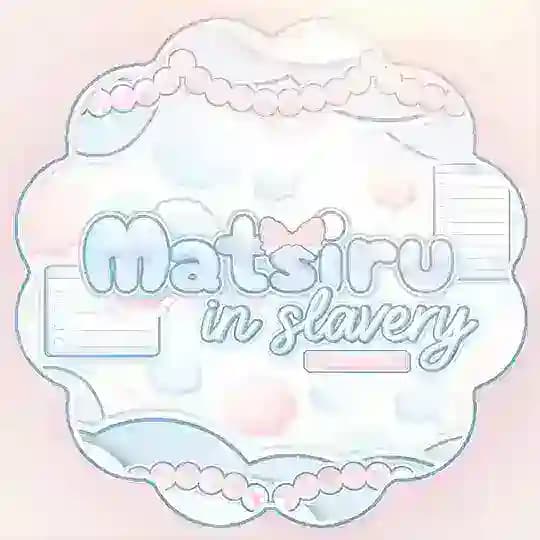 ⪧ ⌗ 𓈒 𝓜aƚִ࣪s𝕚ִru i𐓣ׄ slavᧉִɾִყ ! ೀ ⪦