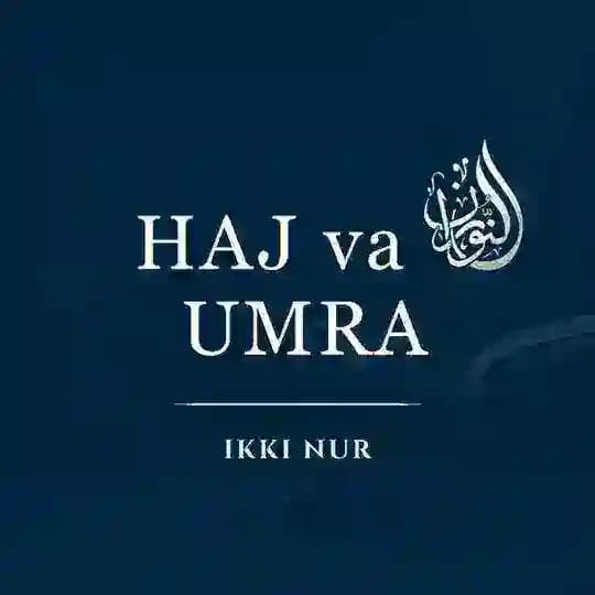 Икки Нур | Ҳаж ва Умра