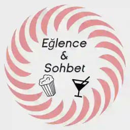 Eğlence & Sohbet 🥂🍿 Profile